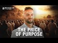 The Price Of Purpose