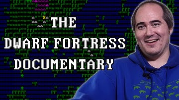 The Dwarf Fortress Documentary | Tarn and Zach Adams Doc