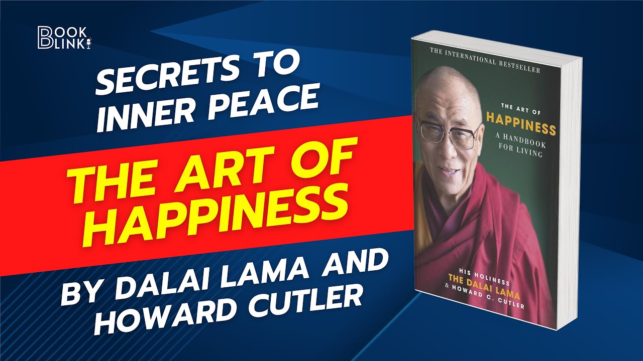 The Art of Happiness by Dalai Lama and Howard Cutler: Mastering