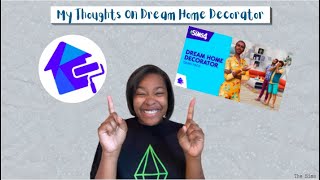 My Thoughts On Dream Home Decorator | The Sims