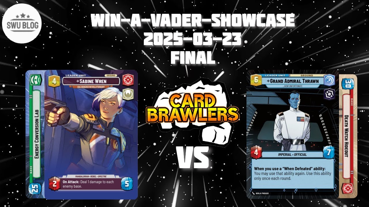 Sabine-ECL vs Thrawn-Red | Final - Card Brawlers Win-a-Vader-Showcase | Star Wars Unlimited