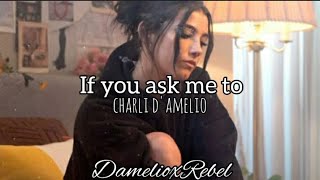 charli d'amelio - If you ask me to (Lyrics)