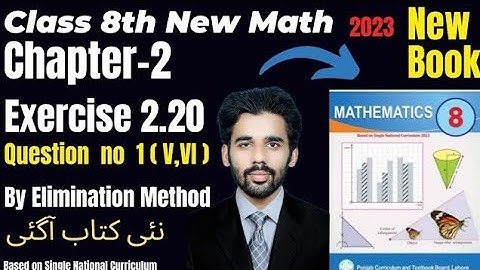 Ex 2.20 Question no 1(V,VI) Class 8th Math New Book 2023||By Elimination Method||SNC