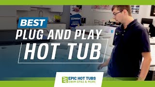 The Best Plug and Play Hot Tubs