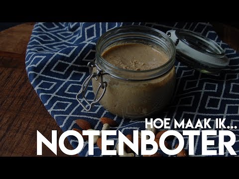 Video: Hoe Maak Je Notenboter?