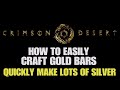 CRIMSON DESERT - How to Make Fast Money | Easiest Gold Bar Crafting Guide