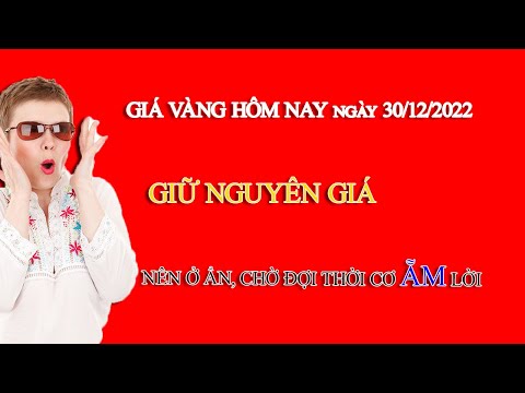 Video | Giá vàng hôm nay| Ngày 30/12/2022 | Giá vàng hôm nay... - youtube
