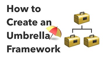 How to Create an Umbrella Framework