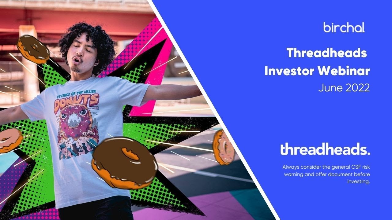 Threadheads Investor Webinar | June 2022 - YouTube