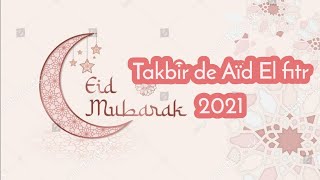 Takbir de Aïd El-Fitr 2021/ تكبيرات عيد الفطر