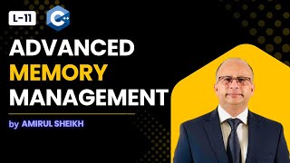 C++ Lesson-11 -- Advanced Memory Management