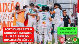 Noroeste 1X3 Portuguesa RJ - Brasileirão Série D 2026 | 2° Fase (Volta).