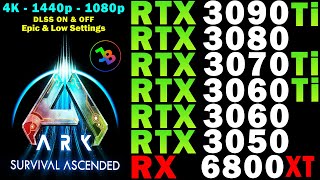 ARK: Survival Ascended | RTX 3090 Ti, 3080, 3070 Ti, 3060 (Ti), 3050 | RX 6800 XT | 4K 1440p 1080p