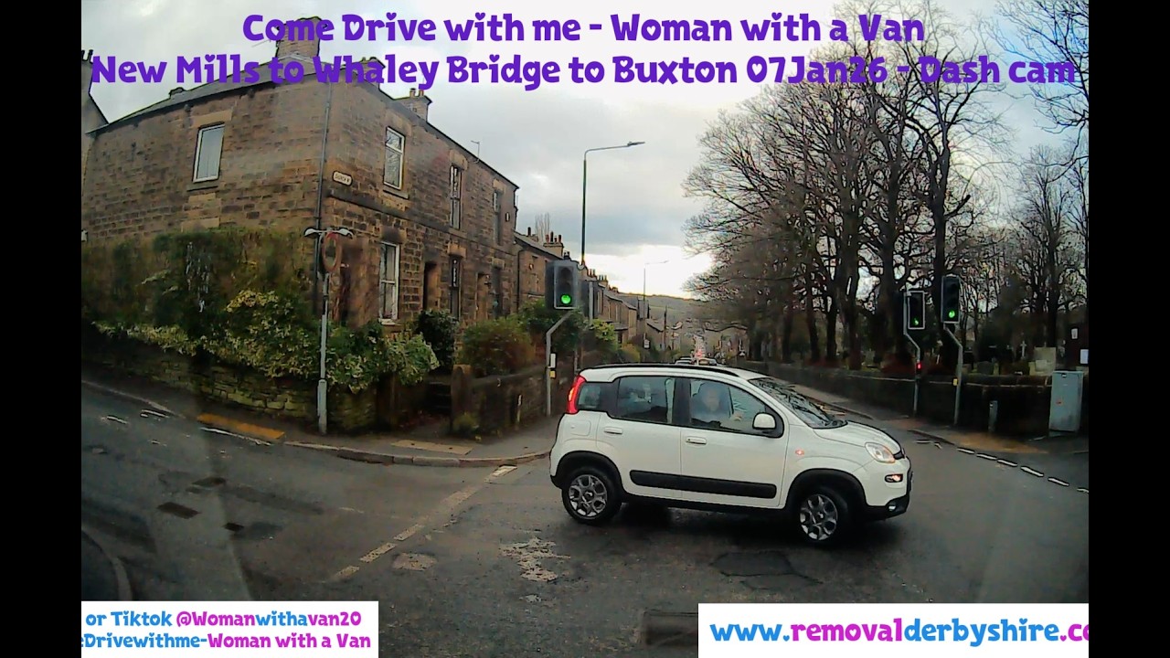 POV: New Mills to Whaley to Buxton 070126 - Come Drive with me - Woman with a Van - Dash Cam