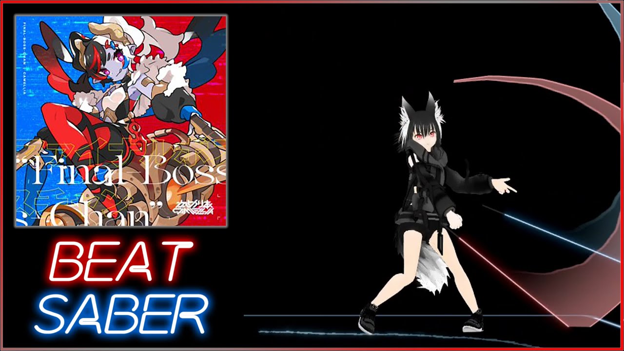 Beat Saber ビートセイバー Ost5 Final Boss Chan Camellia 公式曲 Hard Vmcavatar Truevr Youtube