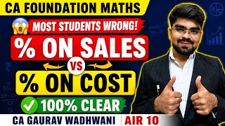Profit % on Cost and Sales | Never Get Confused Again | CA Foundation Maths