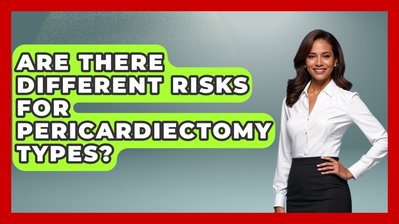 Are There Different Risks For Pericardiectomy Types? - The Operating Table