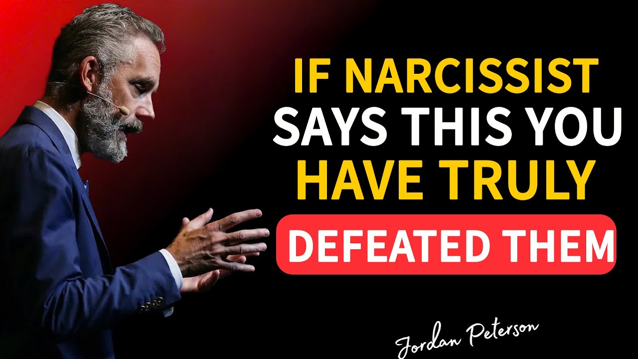 If a Narcissist Says This, You Have Truly Defeated Them | Jordan Peterson