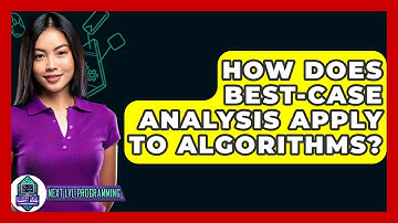 How Does Best-case Analysis Apply To Algorithms? - Next LVL Programming