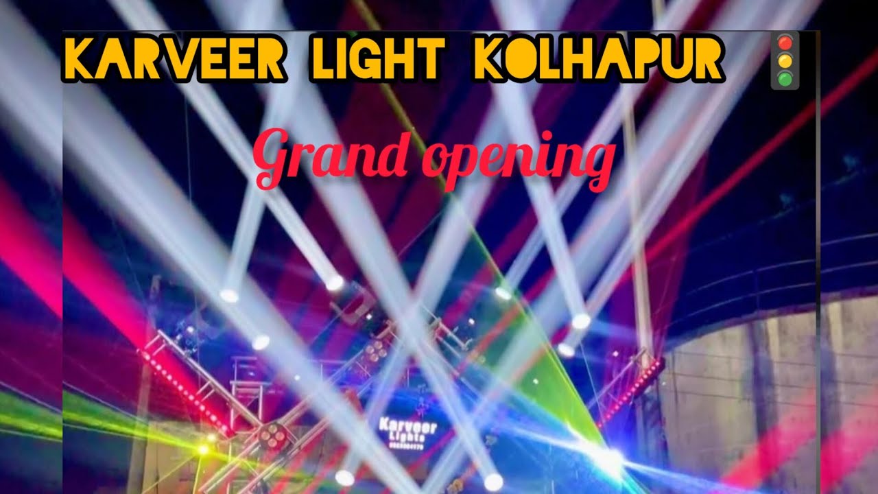 Grand opening 🚦 Karveer light kolhapur kolhapuri sound MH09 light