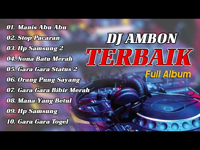 Full Album DJ Ambon Terbaik 2023 - Manis Abu Abu || DJ QHELFIN class=