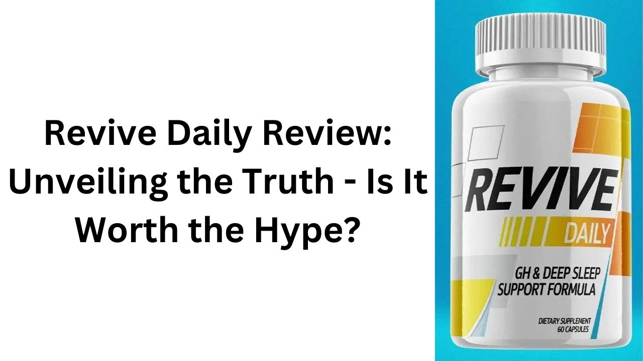 Revive Daily Review: Unveiling the Truth – Is It Worth the Hype?