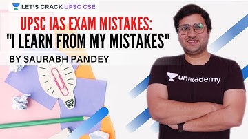 "I Learn From My Mistakes" | UPSC IAS Exam Mistakes | Crack UPSC CSE/IAS 2020 with Saurabh Pandey