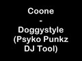 Coone  Doggystyle (Psyko Punkz DJ Tool)