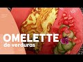 Omelette de verduras: Recetas para la noche | Ximena en Casa