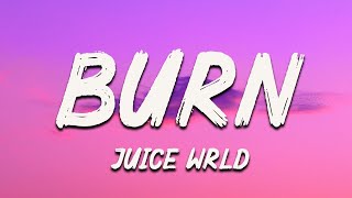 Juice WRLD - Burn (Lyrics)