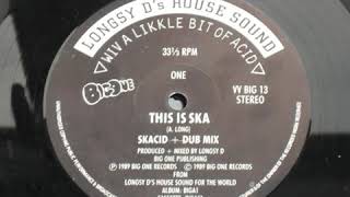 Video thumbnail of "this is ska ...skacid dub mix (oldskool acid house :)"