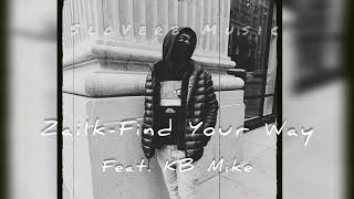 Zai1k - Find Your Way (Slowed+reverb) | feat. KB Mike