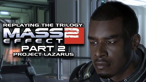 Mass Effect 2 (Part 2) - Project Lazarus (Retro Game Playthrough)