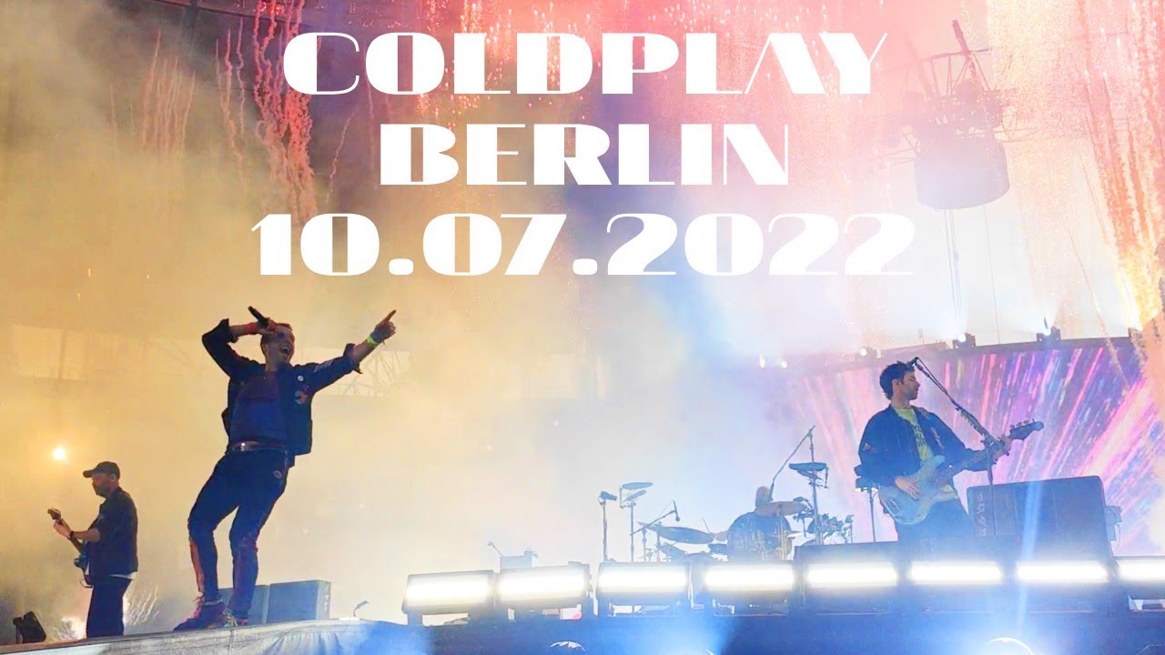 Coldplay VIP front row live at Olympiastadion, Berlin 10.07.2022  | Music Of The Spheres Tour