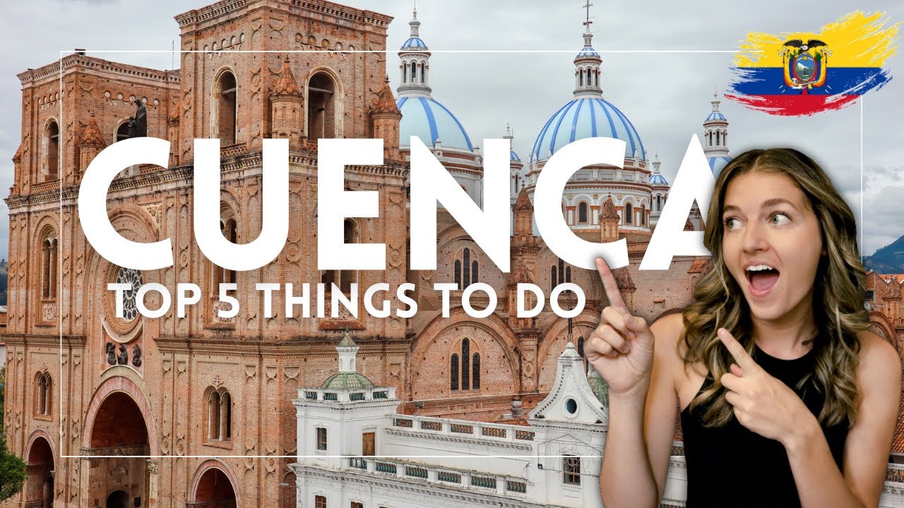 Top 5 Things to Do in Cuenca Ecuador (My Favorite City in Ecuador!)
