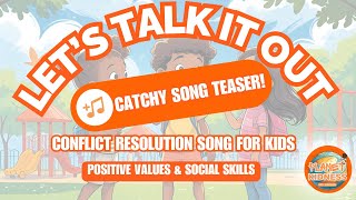 Let’s Talk It Out | Conflict Resolution Song for Kids | Positive Values & Social Skills