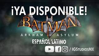 Cómo Instalar El Mod En Español Latino De Batman Arkham Asylum?