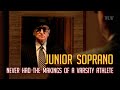 Junior Soprano never had the makings of a varsity athlete