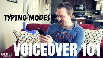 VoiceOver 101: 3 Different Typing Modes | Life After Sight Loss