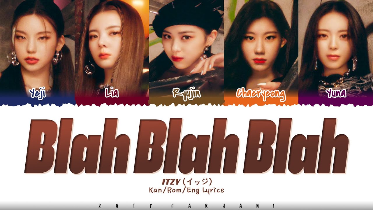 OFFICIAL LYRIC] ITZY (イッチ) - 'Blah Blah Blah' Lyrics