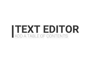 TEXT EDITOR - Add a table of contents