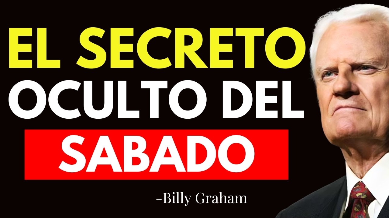 3 Secretos Bíblicos Sobre el Sábado Que Tu Iglesia NO Te Enseñó - Billy Graham
