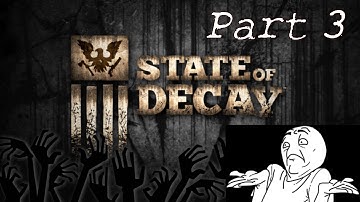State of Decay Part 3 - A New Beginning