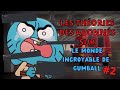 Les thories des abonns sur le monde incroyable de gumball  2