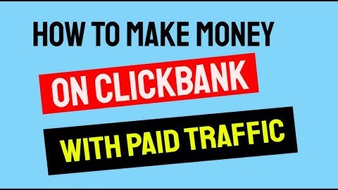 Clickbank For Beginners 2024: How To Make Money On Clickbank With Paid Traffic