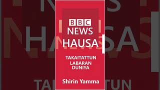BBC HAUSA LABARAN YAMMA NA 30.09.2025 #shorts