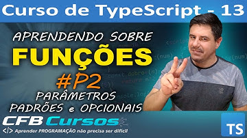 Curso de Typescript Completo #P13 Funções em Typescript #P2 Parâmetros Padrões e Opcionais