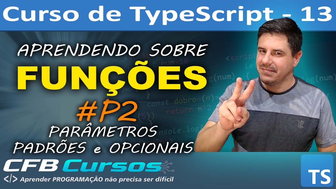 Curso de Typescript Completo #P13 Funções em Typescript #P2 Parâmetros ...