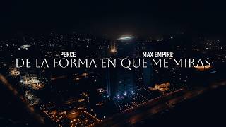 El Perce x Max Empire - De La Forma En Que Me Miras (Cover)