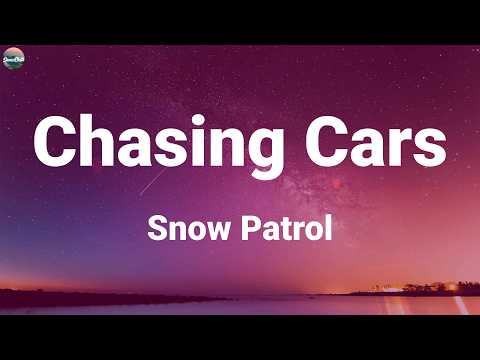 Snow Patrol - Chasing Cars (Lyric Video)